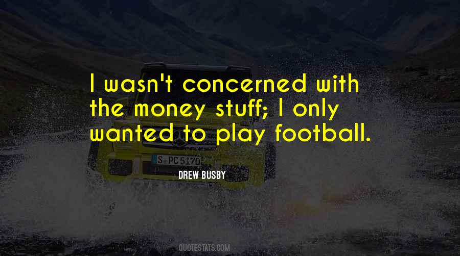 Drew Busby Quotes #1878082