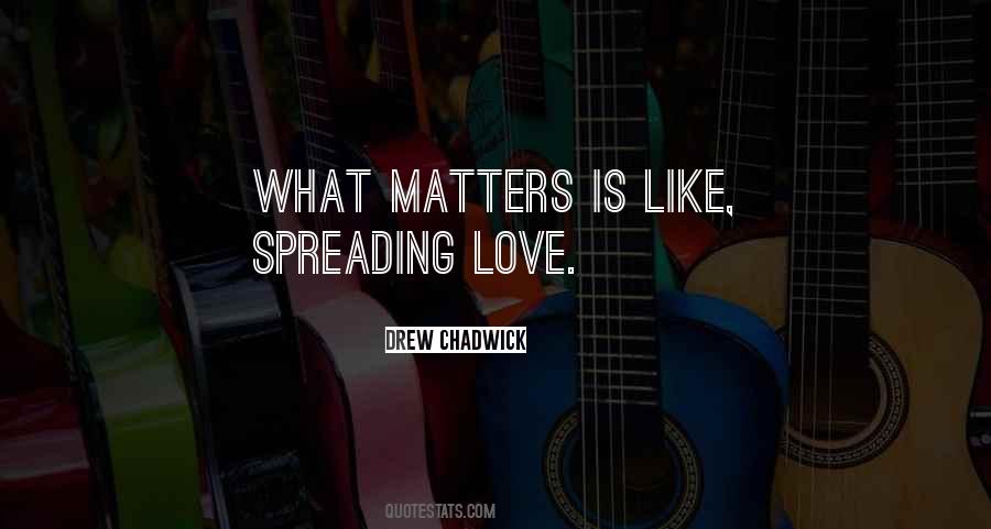 Drew Chadwick Quotes #1647059