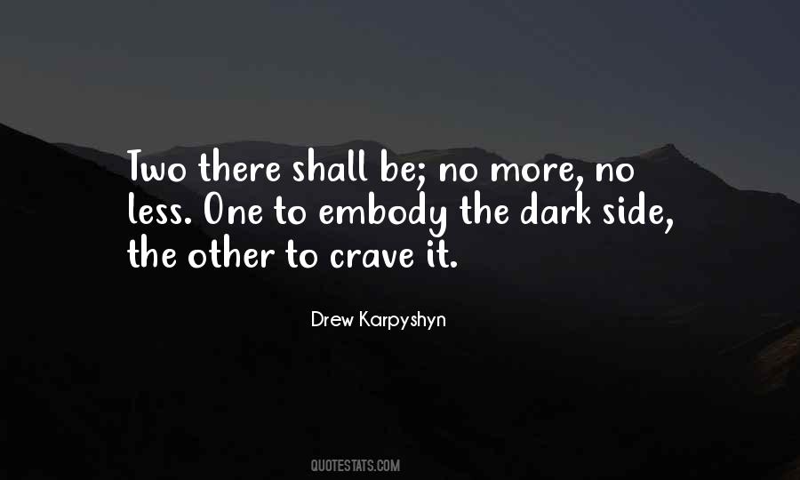 Drew Karpyshyn Quotes #1385799