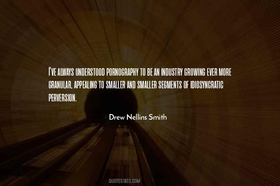 Drew Nellins Smith Quotes #2145