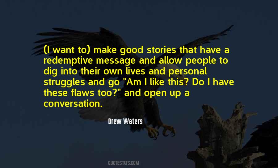 Drew Waters Quotes #1089199