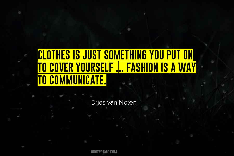 Dries Van Noten Quotes #1424143