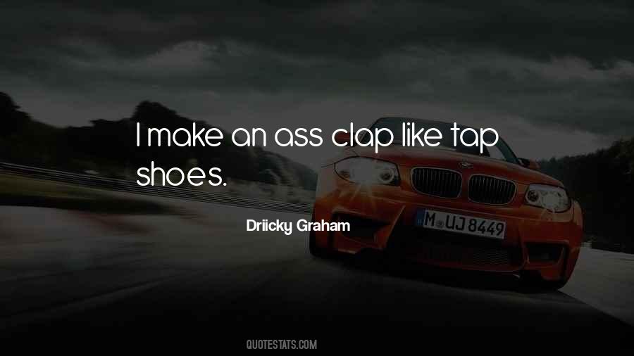 Driicky Graham Quotes #750095