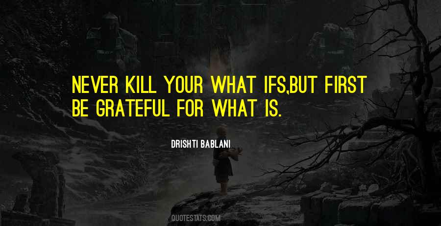 Drishti Bablani Quotes #567339