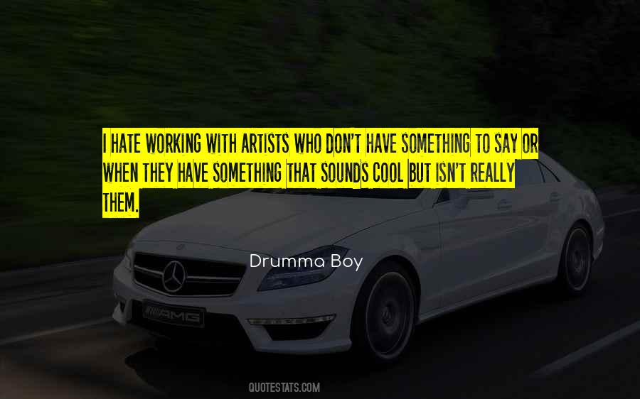 Drumma Boy Quotes #1794918