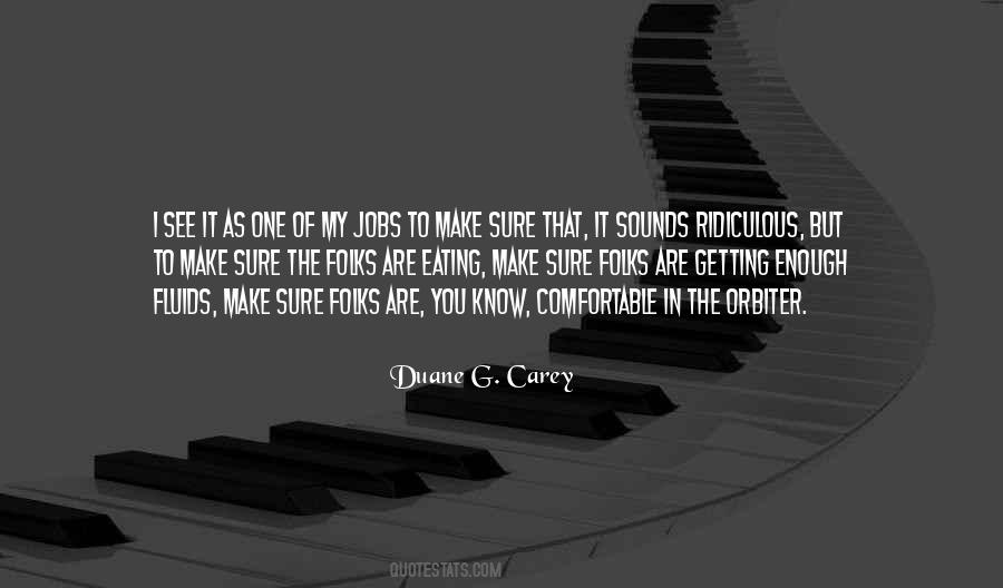 Duane G. Carey Quotes #1603826