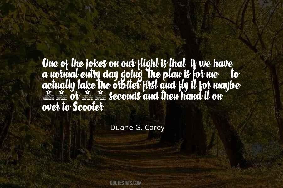 Duane G. Carey Quotes #1692720