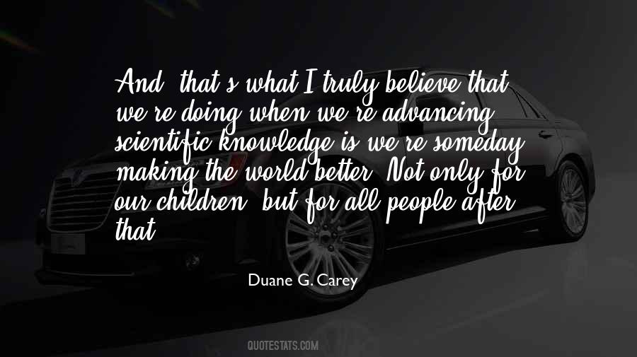 Duane G. Carey Quotes #479944