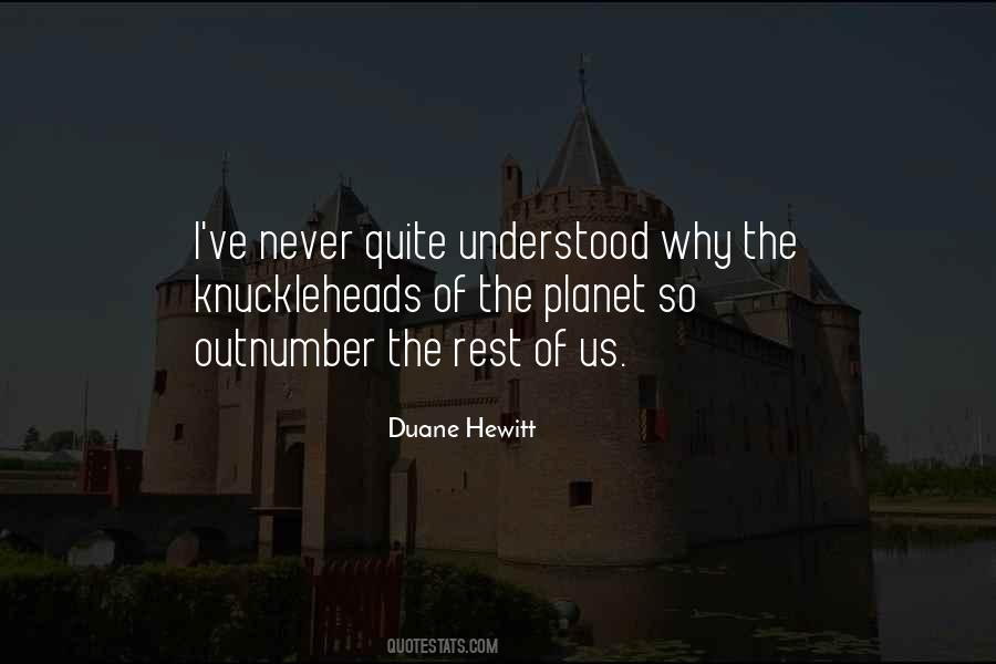 Duane Hewitt Quotes #813082