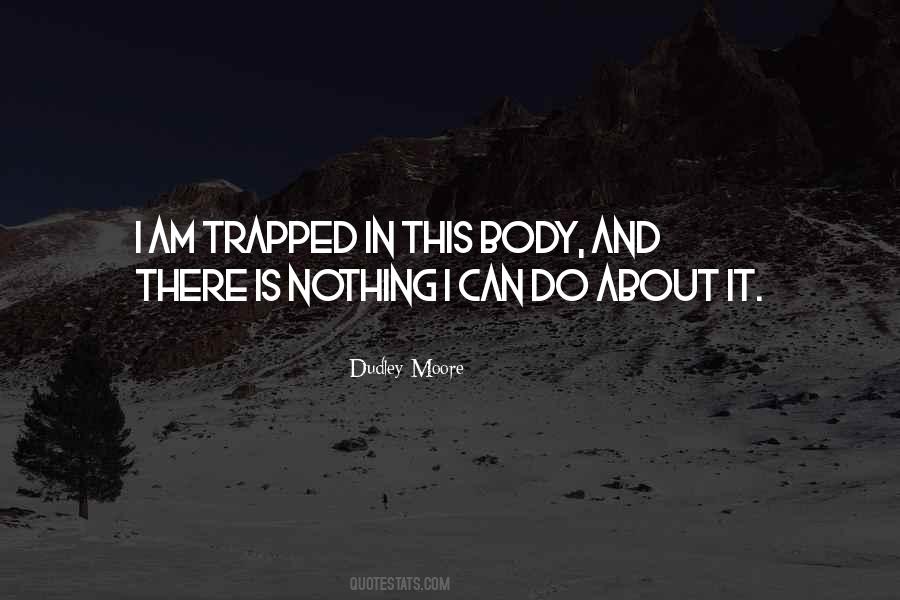 Dudley Moore Quotes #1222801