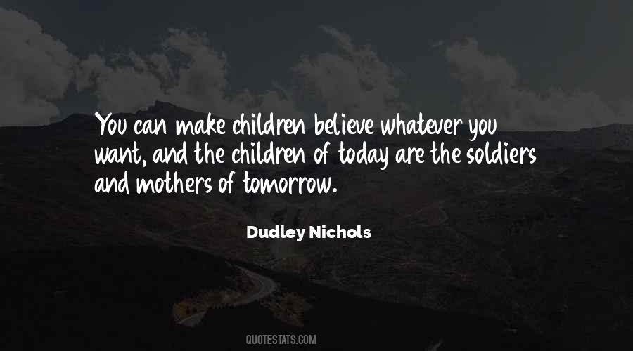 Dudley Nichols Quotes #1759144