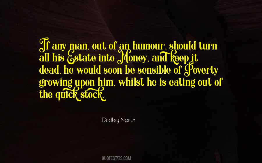 Dudley North Quotes #19484