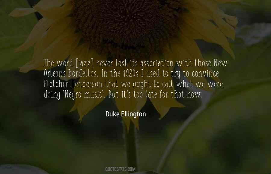 Duke Ellington Quotes #1326144