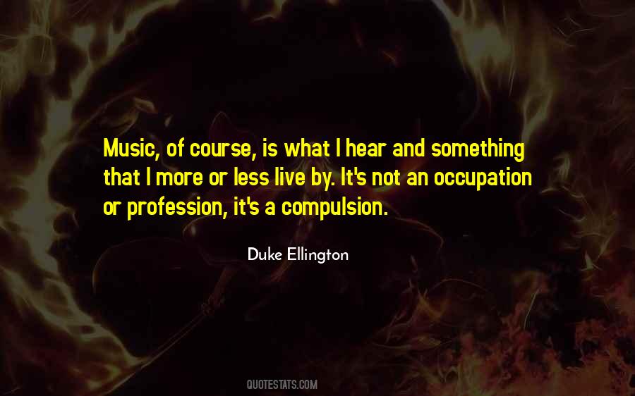 Duke Ellington Quotes #1622189