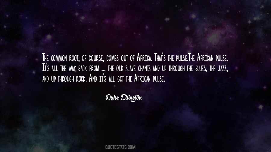 Duke Ellington Quotes #870154