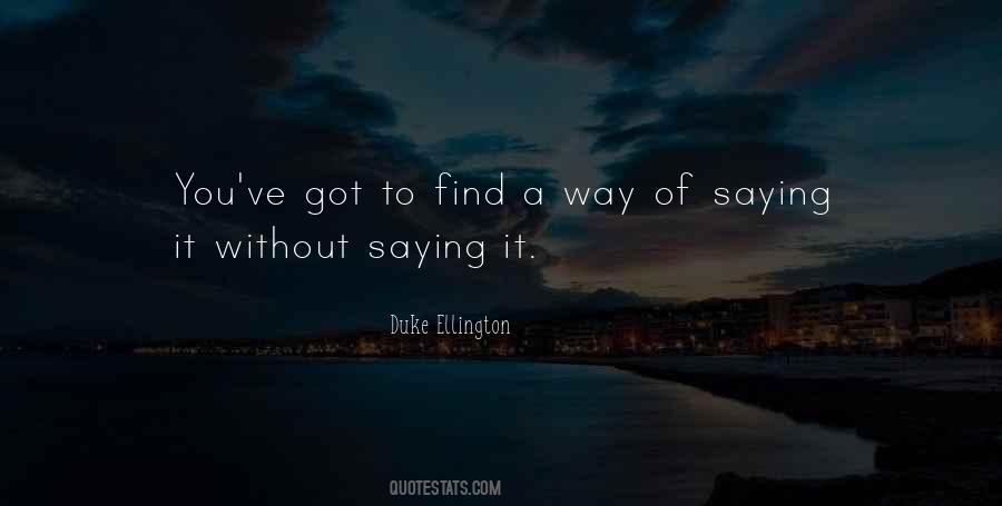 Duke Ellington Quotes #907550