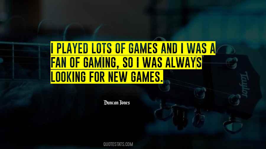Duncan Jones Quotes #316030