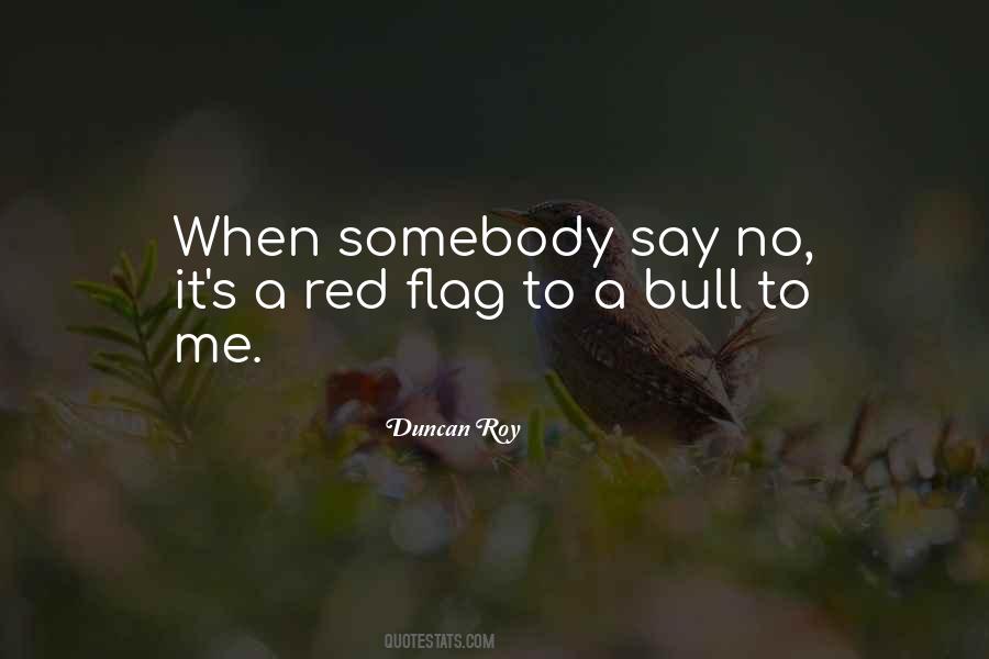 Duncan Roy Quotes #1650816