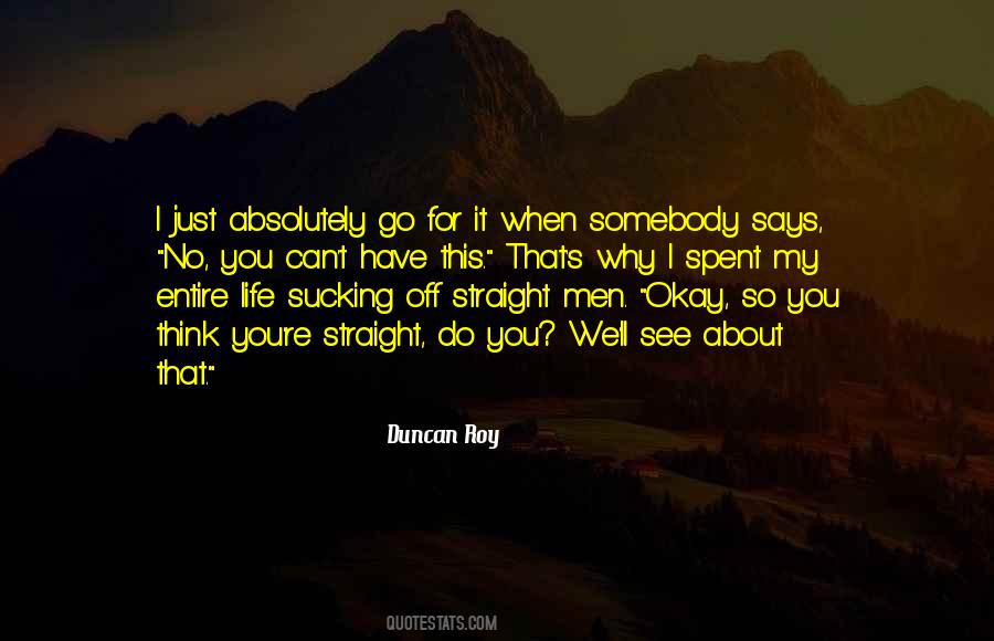 Duncan Roy Quotes #284431