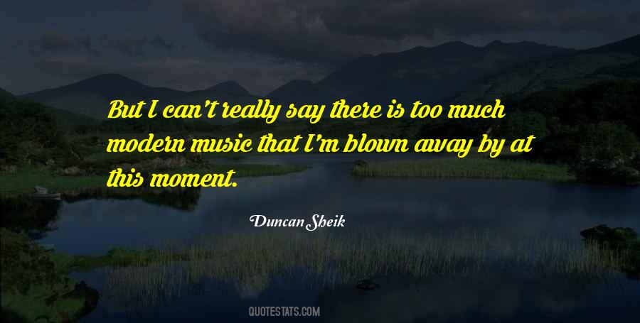 Duncan Sheik Quotes #1492218