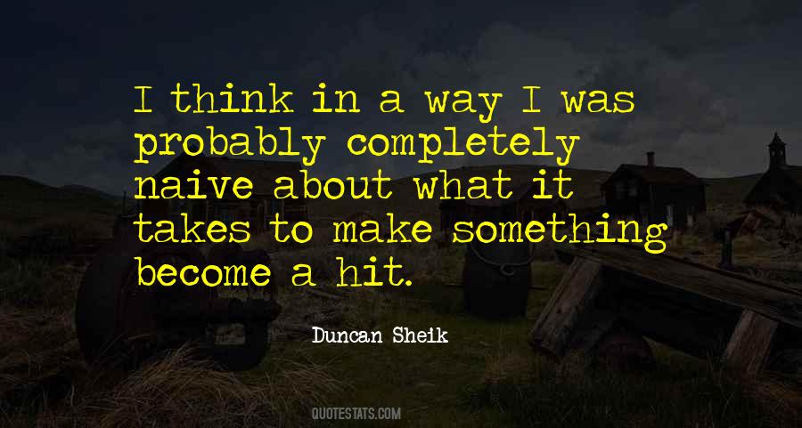 Duncan Sheik Quotes #1506728