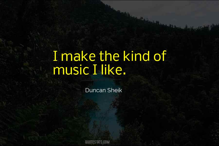 Duncan Sheik Quotes #803878