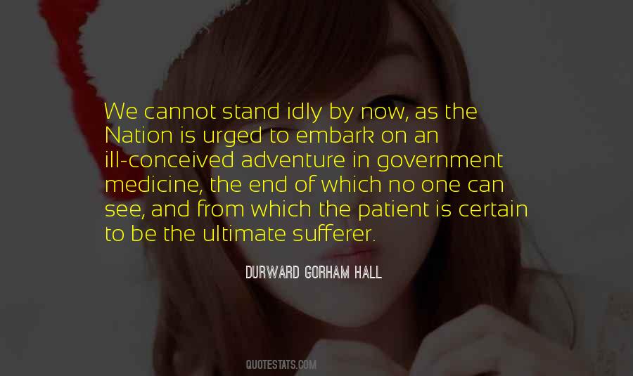 Durward Gorham Hall Quotes #1692052