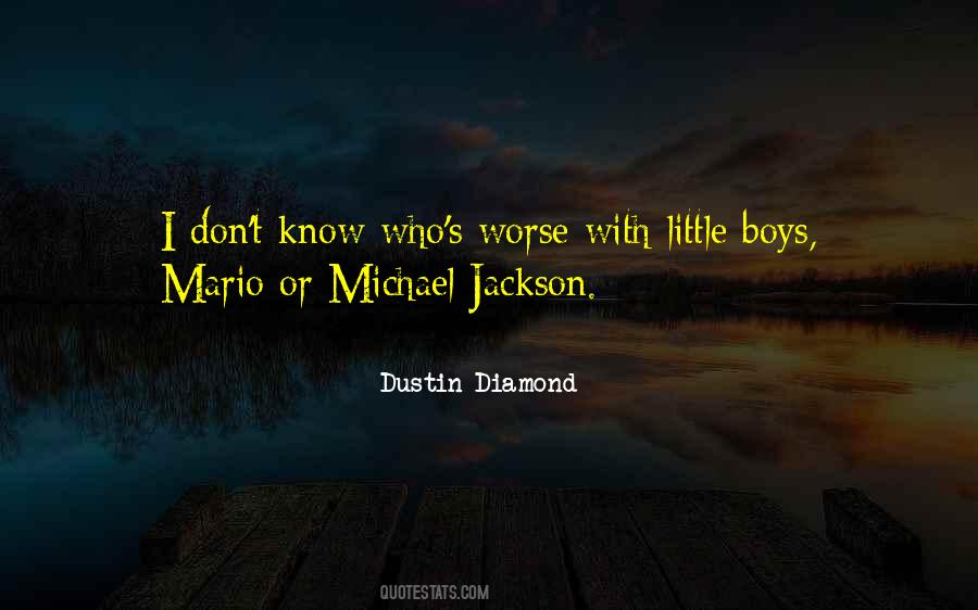 Dustin Diamond Quotes #475977
