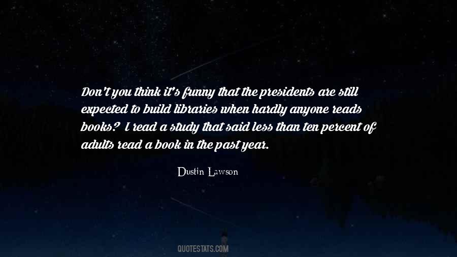 Dustin Lawson Quotes #272674