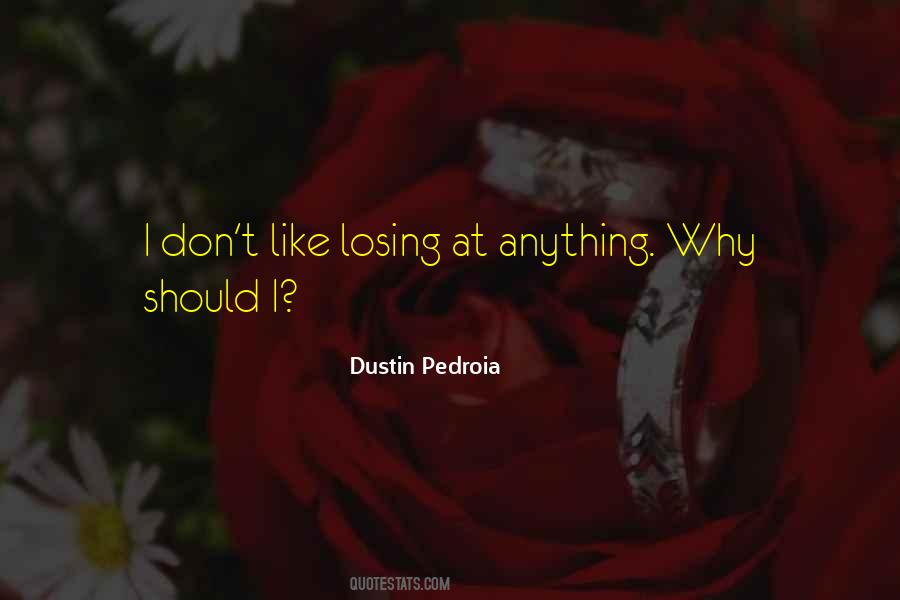 Dustin Pedroia Quotes #1647013