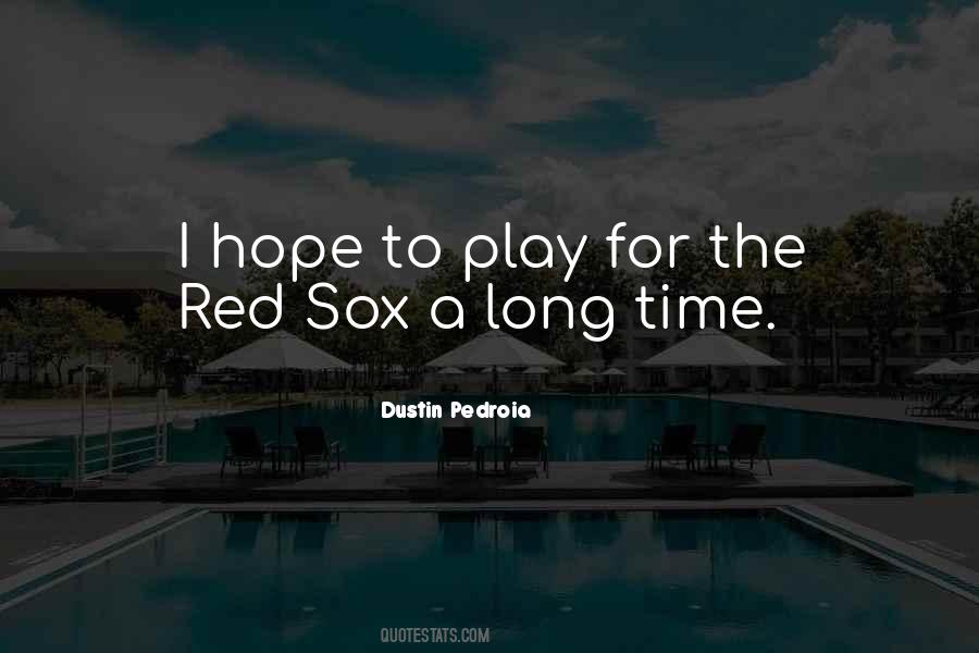 Dustin Pedroia Quotes #399332