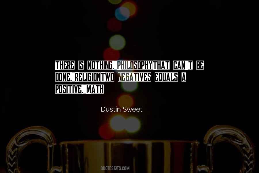 Dustin Sweet Quotes #1511997