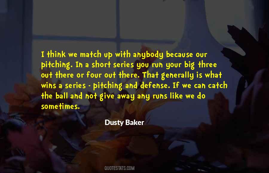 Dusty Baker Quotes #132574