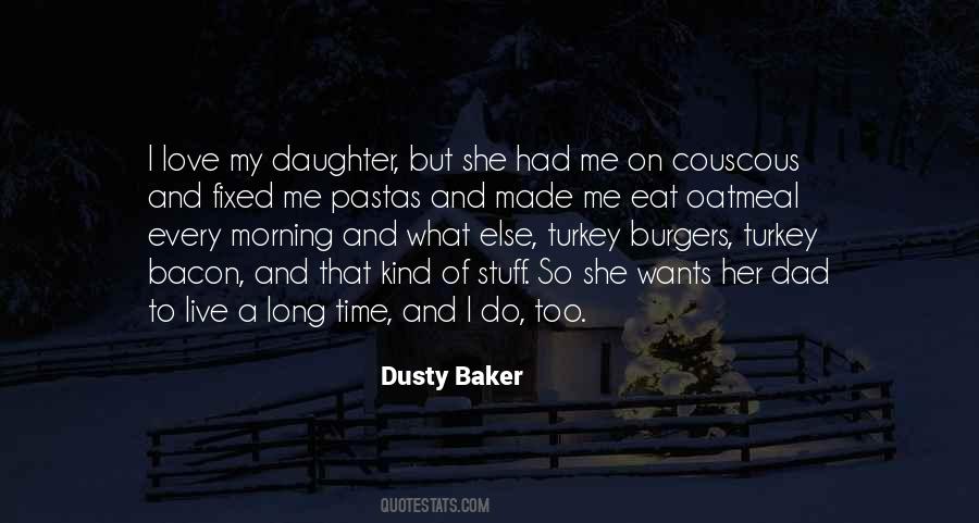 Dusty Baker Quotes #9279