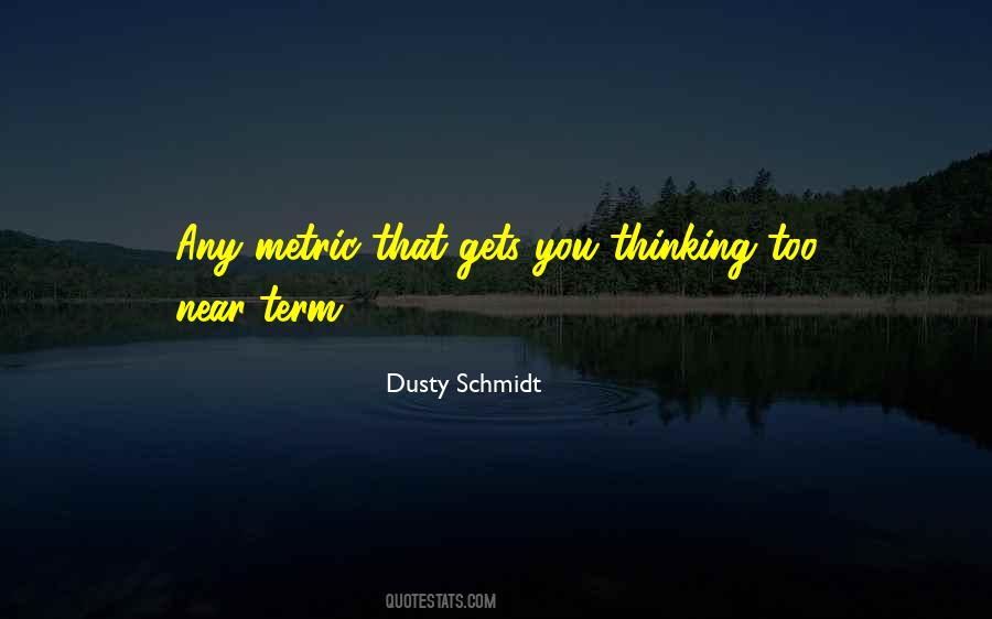 Dusty Schmidt Quotes #219616