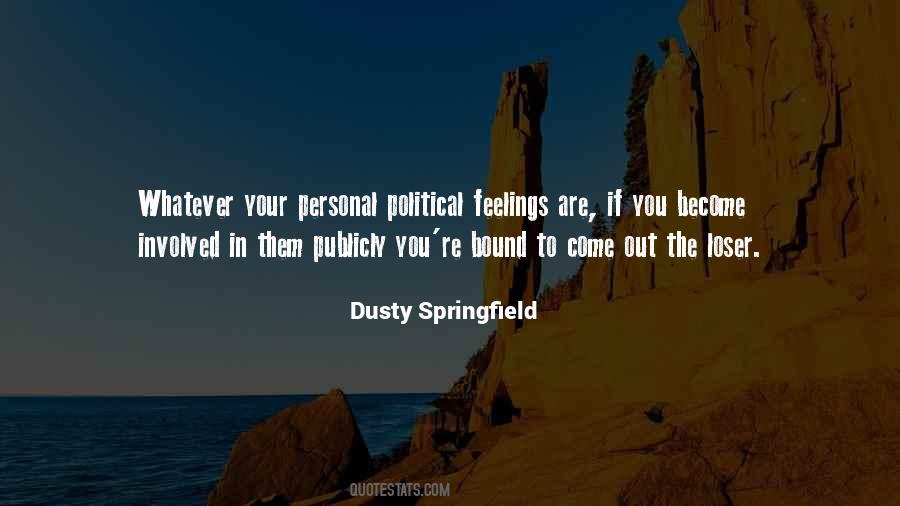 Dusty Springfield Quotes #1706166