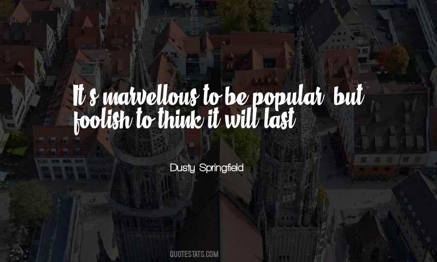 Dusty Springfield Quotes #909504