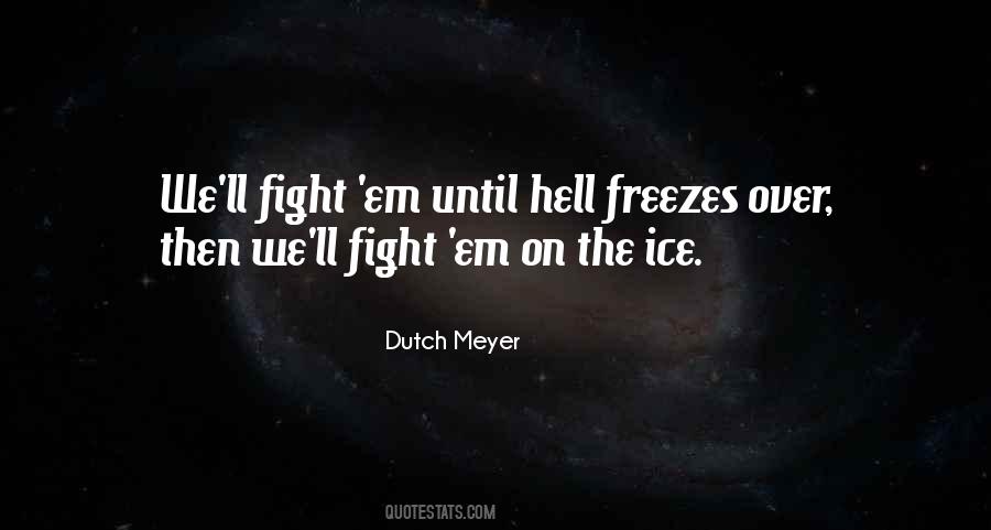 Dutch Meyer Quotes #631546