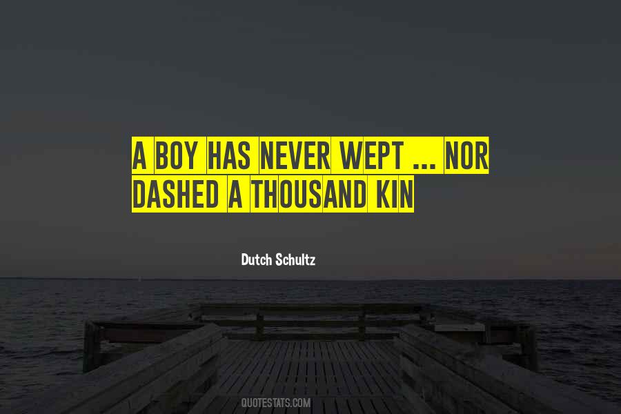 Dutch Schultz Quotes #1269257 Dutch Schultz Quotes #1269257