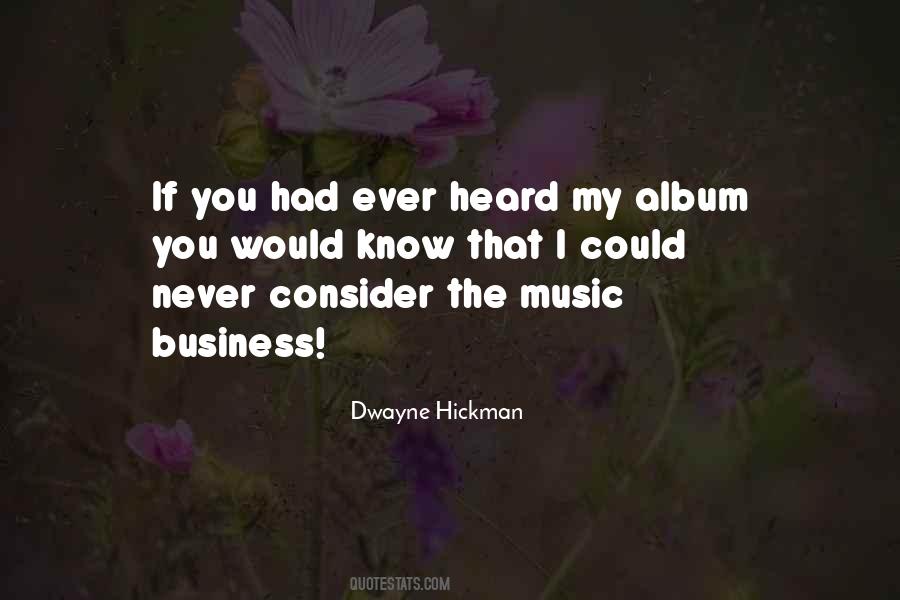 Dwayne Hickman Quotes #1778838