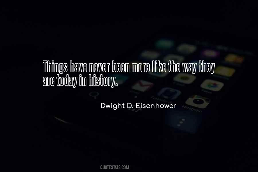 Dwight D. Eisenhower Quotes #652147