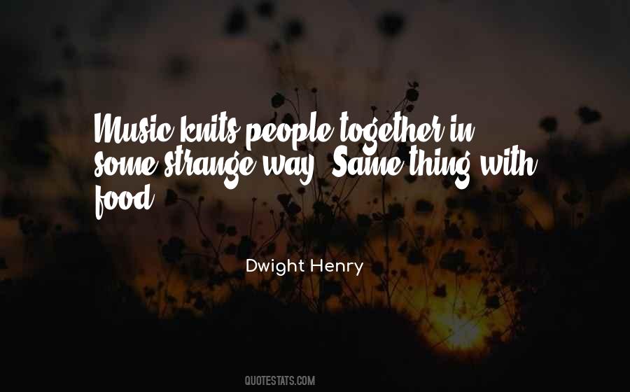 Dwight Henry Quotes #1307740