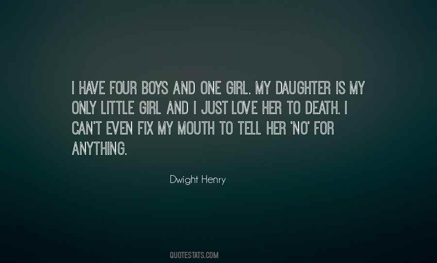 Dwight Henry Quotes #1428946