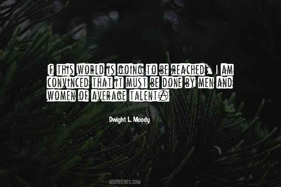 Dwight L. Moody Quotes #1839335