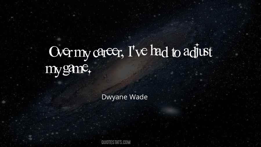 Dwyane Wade Quotes #1454618