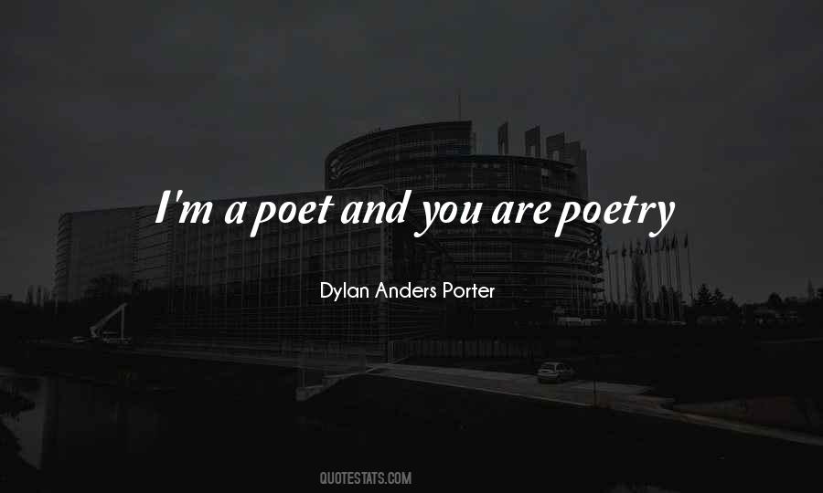 Dylan Anders Porter Quotes #1100483