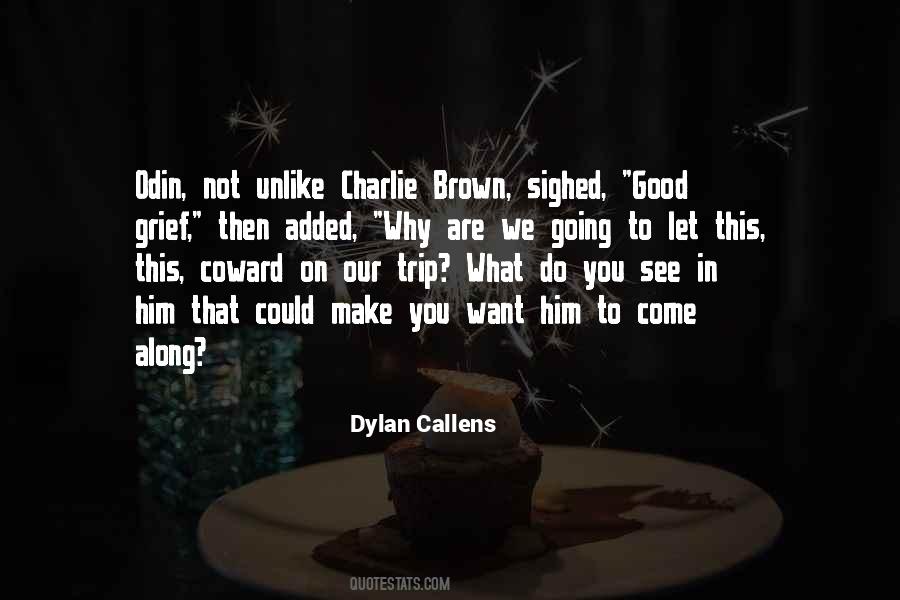 Dylan Callens Quotes #1765970