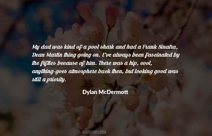 Dylan McDermott Quotes #1348084