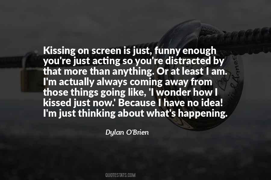 Dylan O'Brien Quotes #869480