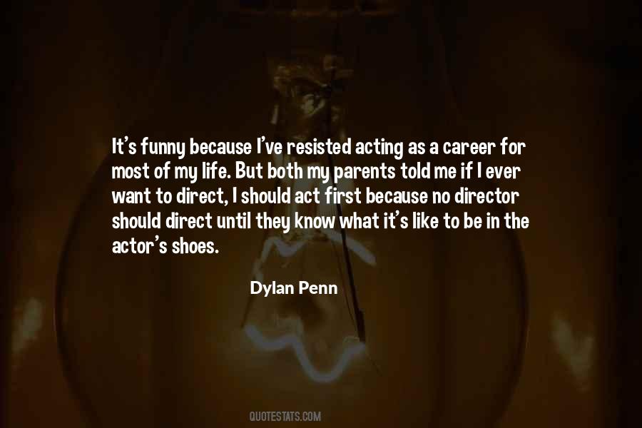 Dylan Penn Quotes #1351795